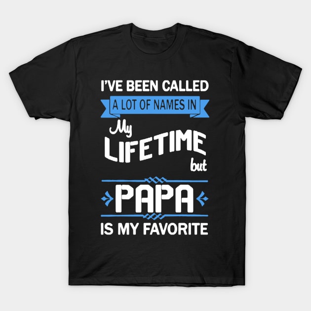 Papa Is My Favorite T-Shirt by babettenoella